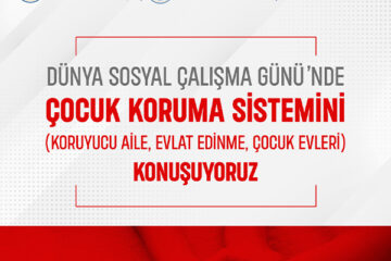 Dünya Sosyal Çalışma Günü’nde Çocuk Koruma Sistemini Konuşuyoruz