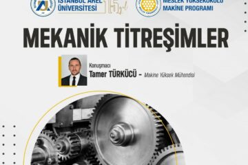 Makine ve Metal Teknolojileri Bölümü-Makine Programı ‘MEKANİK TİTREŞİMLER’ Eğitim Seminerimiz