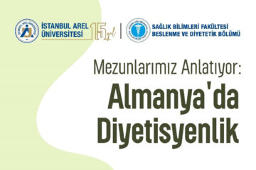 Mezunlarımız Anlatıyor : Almanya’da Diyetisyenlik