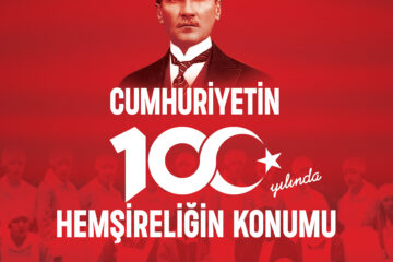 Cumhuriyetin 100. Yılında Hemşireliğin Konumu