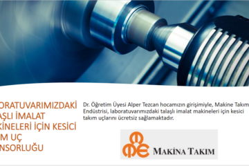 Laboratuvarımızdaki Talaşlı İmalat Makineleri İçin Kesici Takım Uç Spnsorluğu