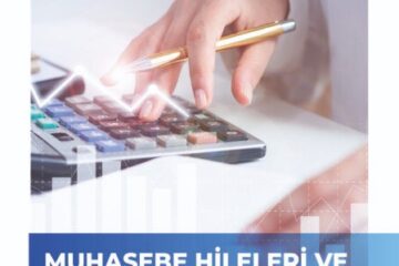 Seminer: Muhasebe Hileleri ve Yaşanan Skandallar