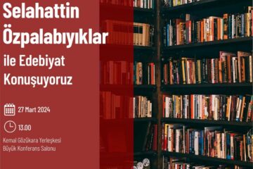 Selahattin Özpalabıyıklar ile Edebiyat Konuşuyoruz