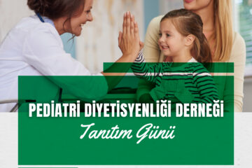 Pediatri Diyetisyenliği Derneği Tanıtım Günü