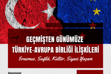 Geçmişten Günümüze Türkiye – Avrupa Birliği İlişkileri