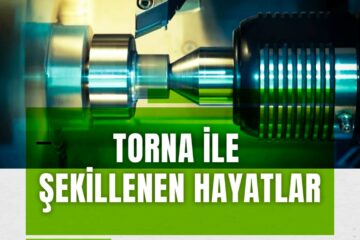 Makine ve Metal Teknolojileri Bölümü-Makine Programı ‘Torna ile Şekillenen Hayatlar’ Seminerimiz