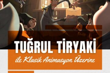 Tuğrul Tiryaki İle Klasik Animasyon Üzerine